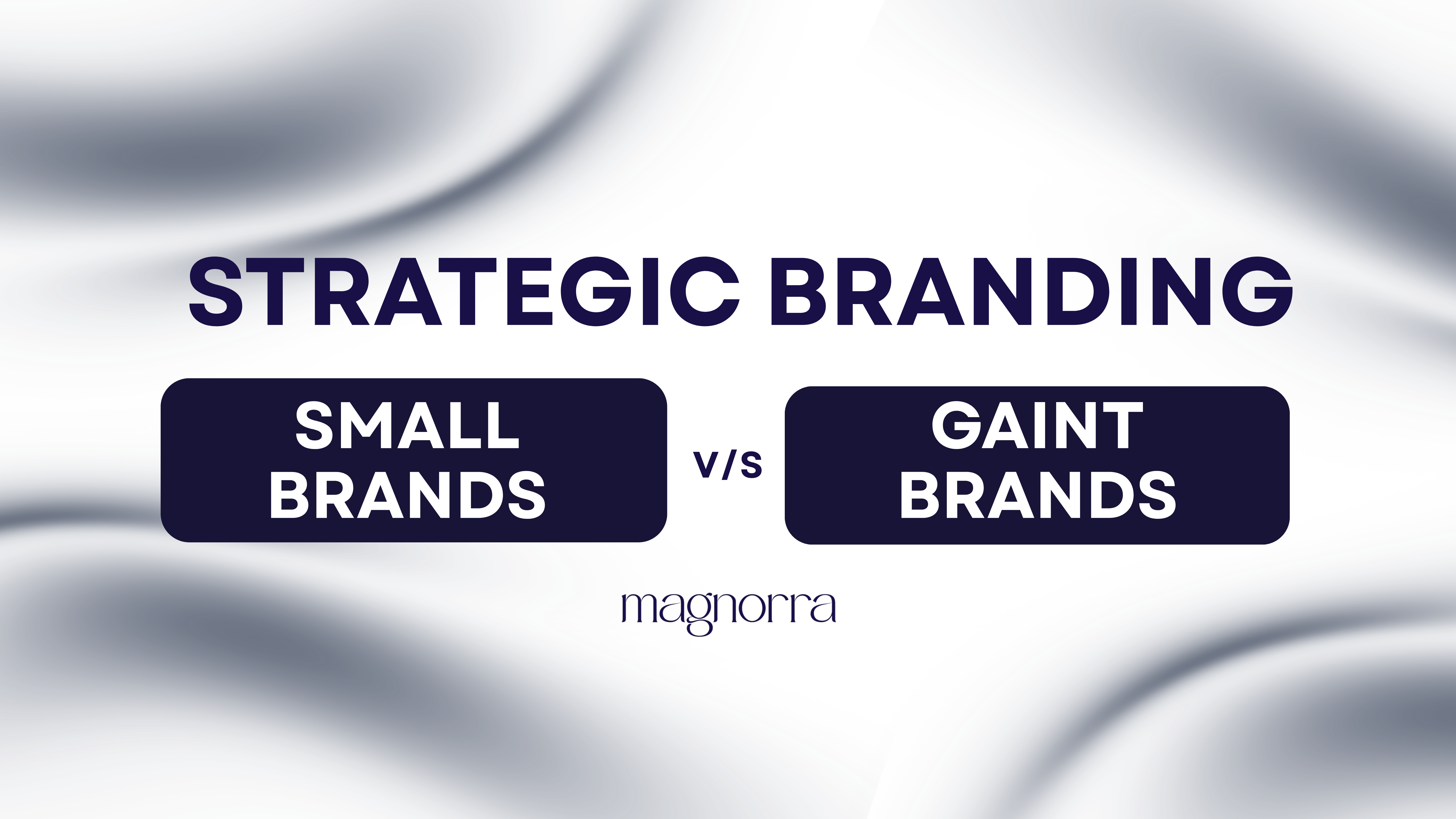How Small Brands Can Compete with Giants Through Strategic Branding